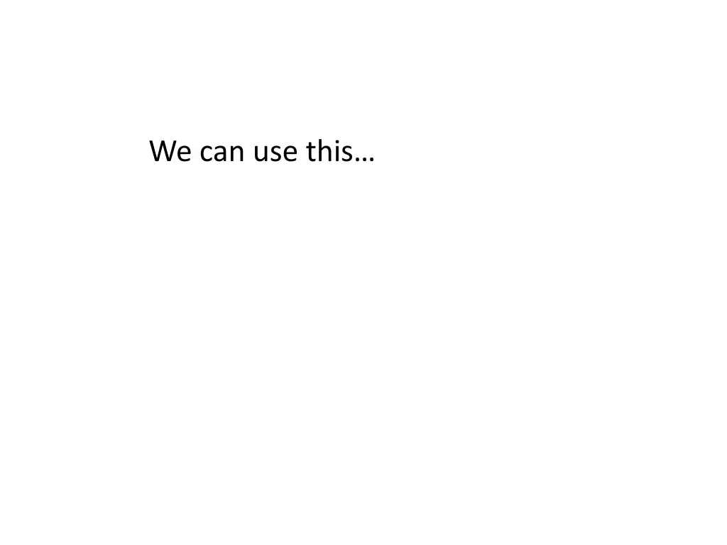 we can use this