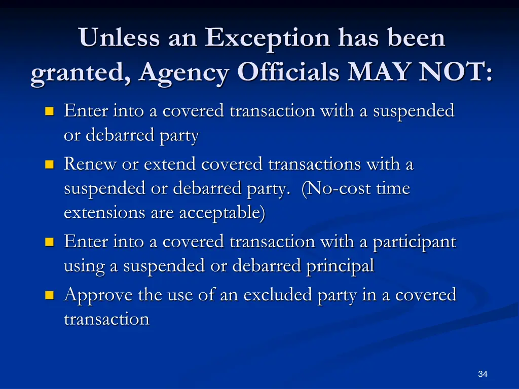unless an exception has been granted agency