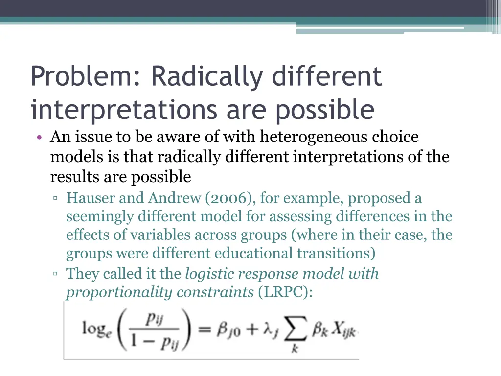 problem radically different interpretations