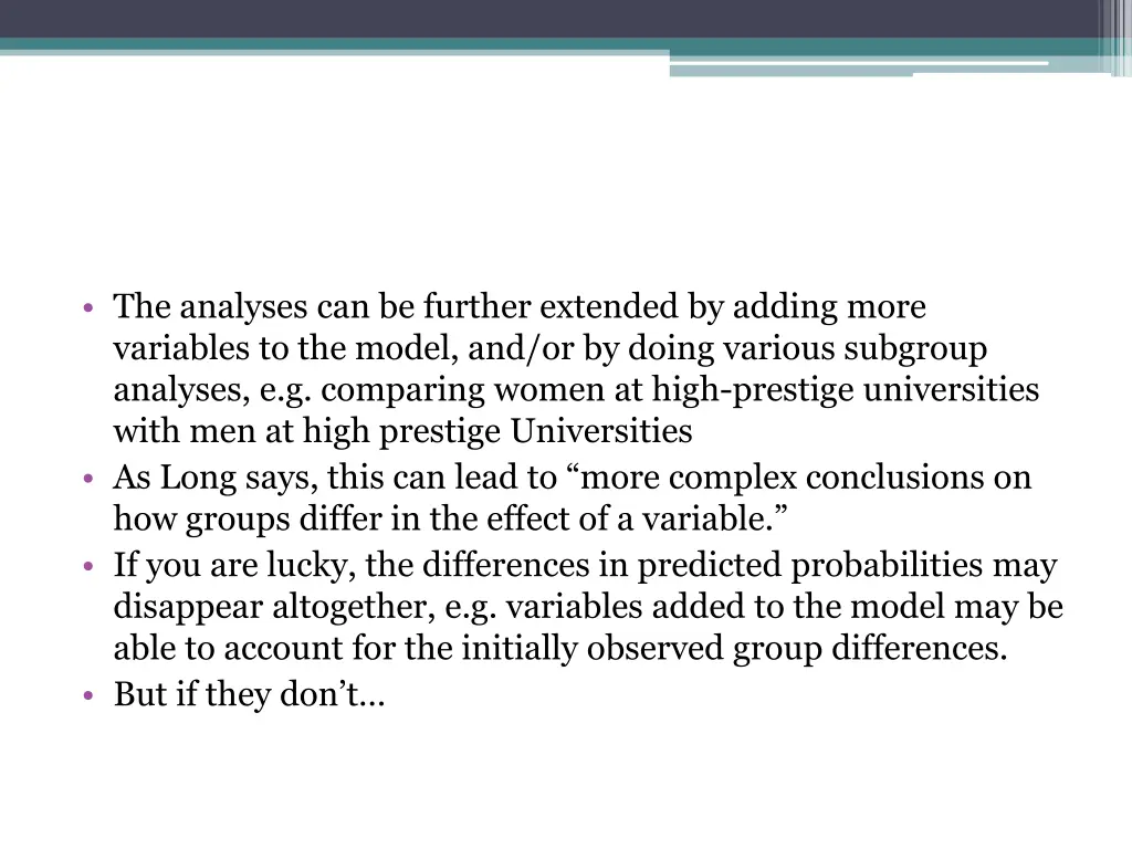 the analyses can be further extended by adding