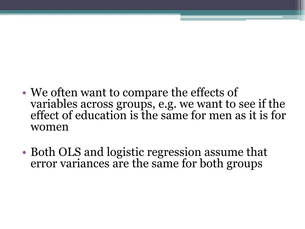 we often want to compare the effects of variables