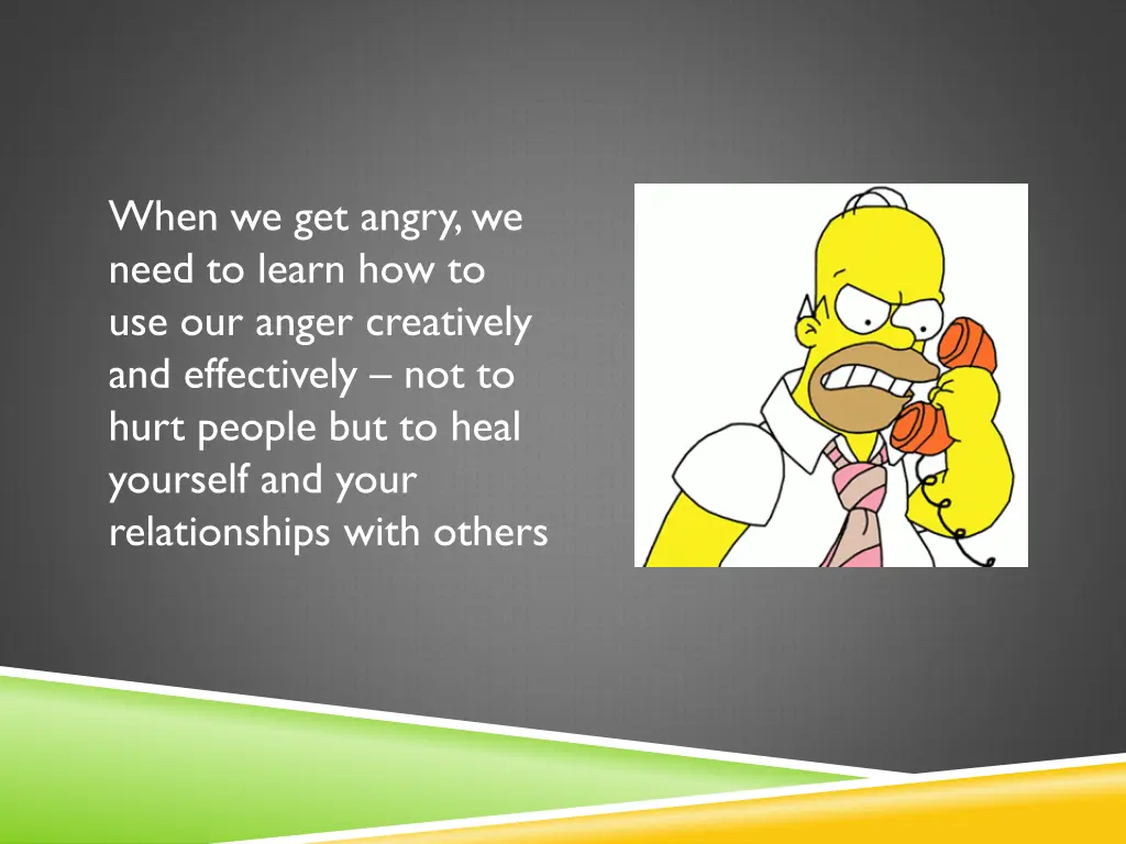 when we get angry we need to learn