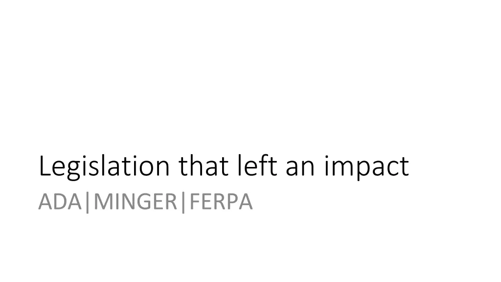legislation that left an impact ada minger ferpa
