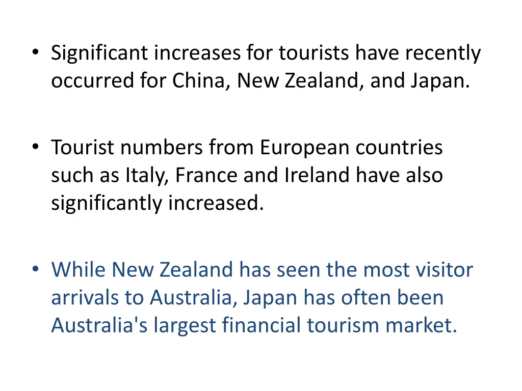significant increases for tourists have recently