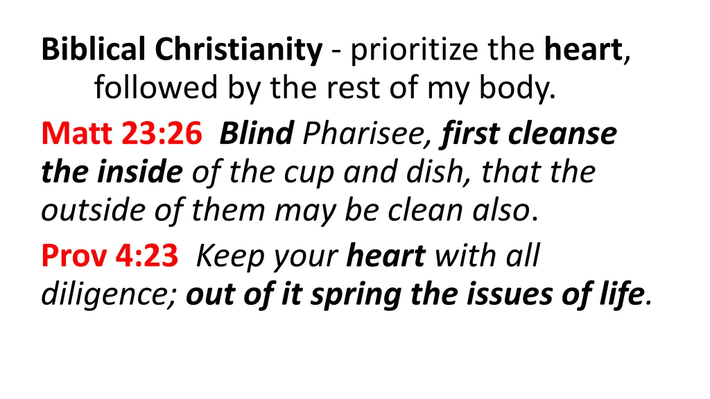 biblical christianity prioritize the heart