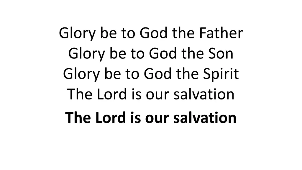 glory be to god the father glory