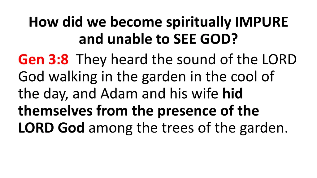 how did we become spiritually impure and unable