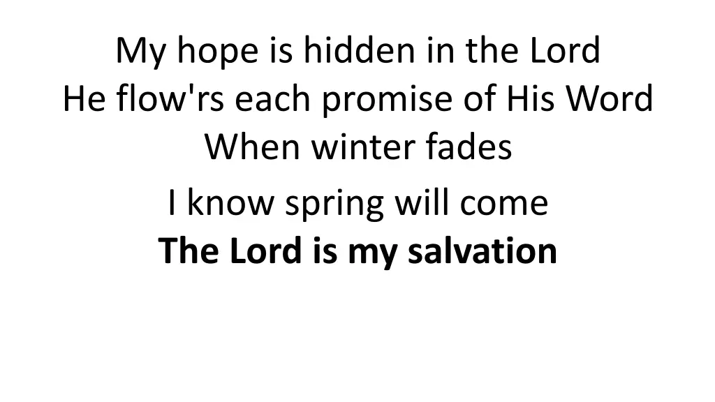 my hope is hidden in the lord he flow rs each