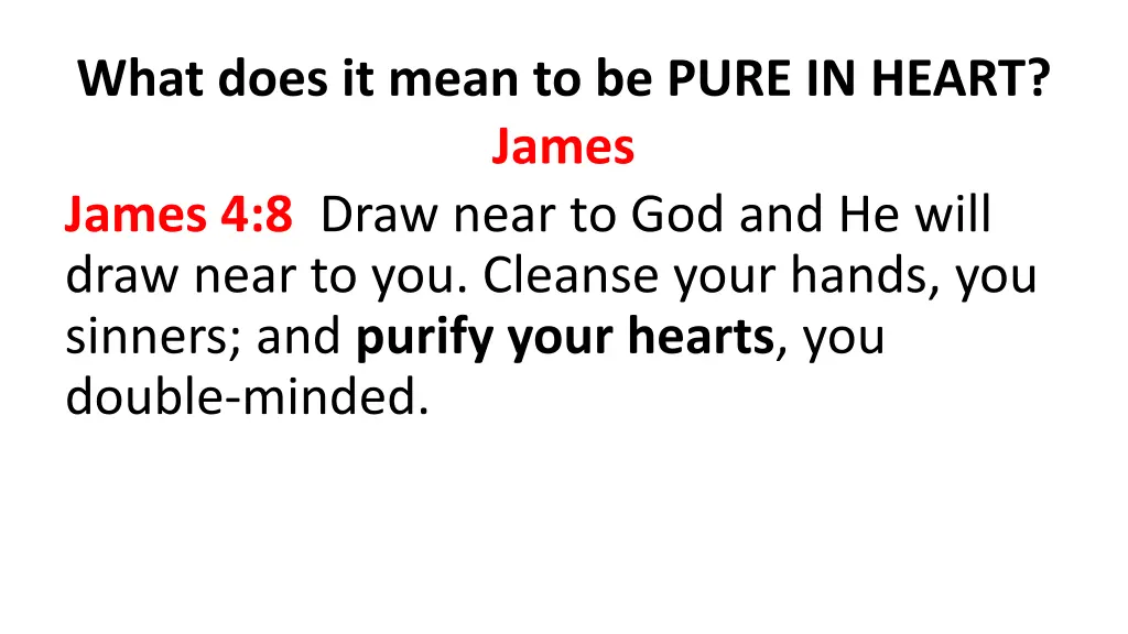 what does it mean to be pure in heart james james