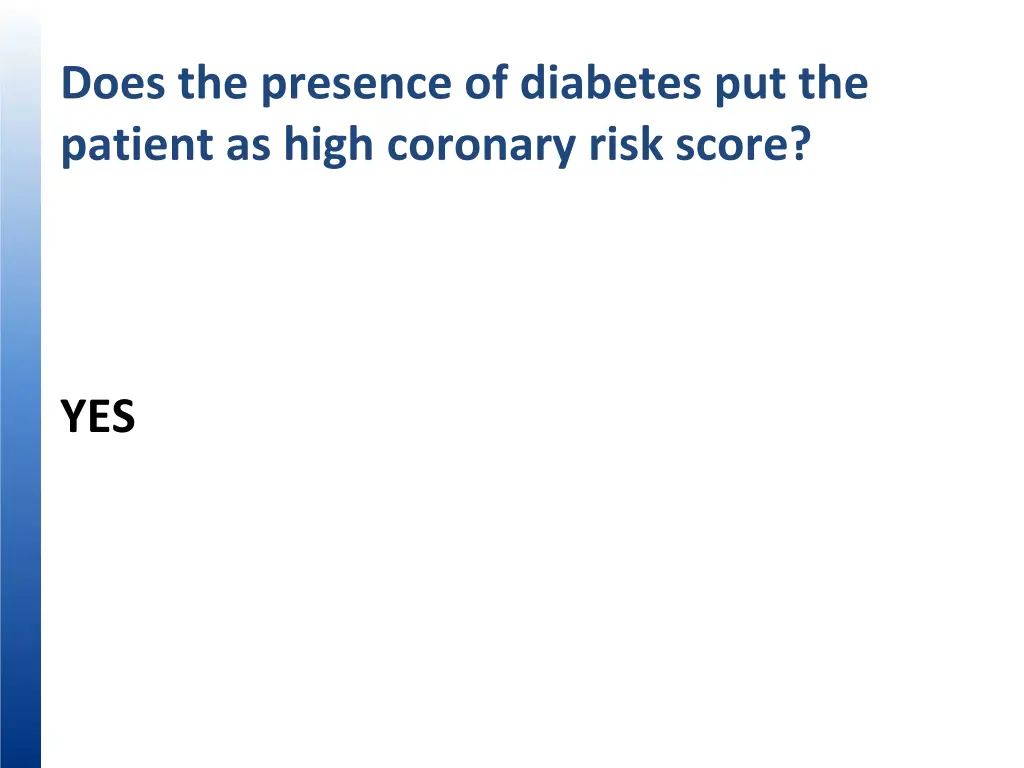 does the presence of diabetes put the patient
