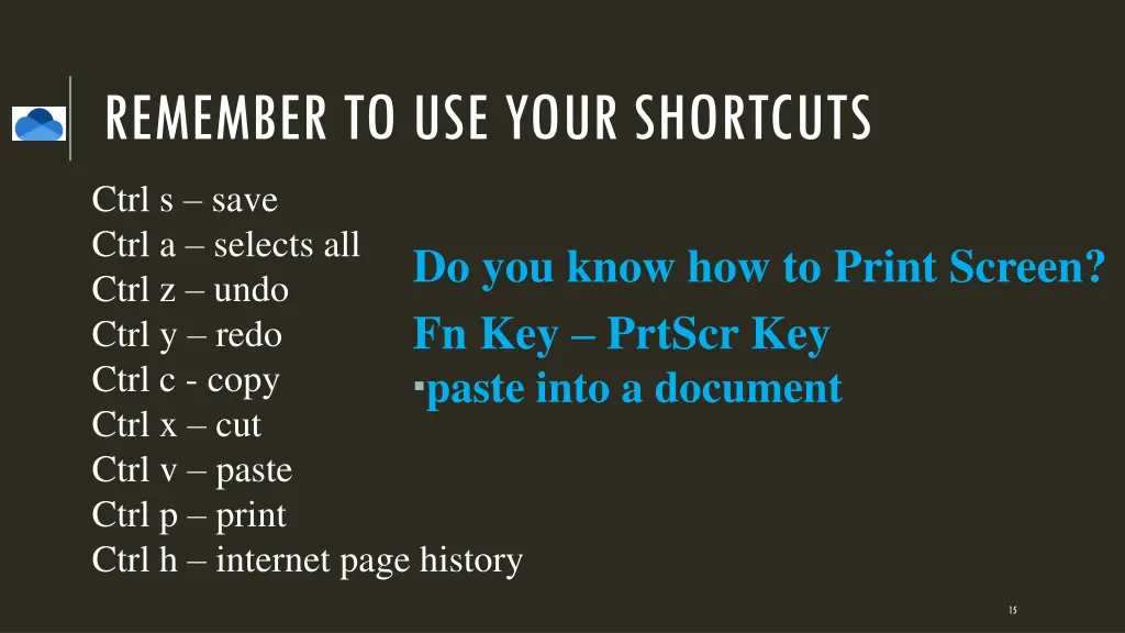 remember to use your shortcuts