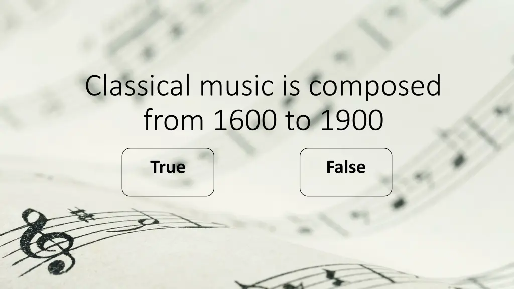 classical music is composed from 1600 to 1900