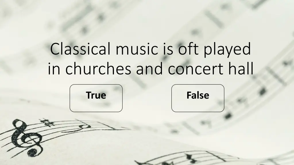 classical music is oft played in churches