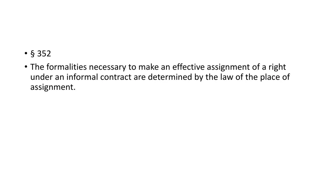 352 the formalities necessary to make