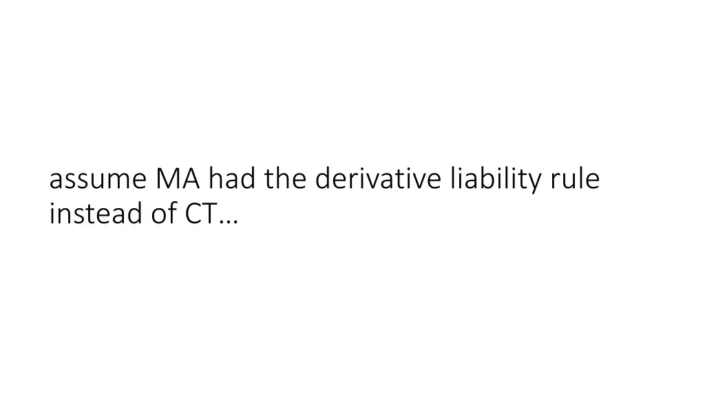 assume ma had the derivative liability rule