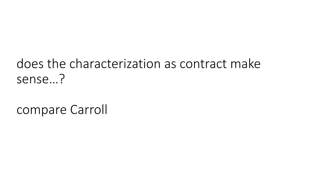 does the characterization as contract make sense