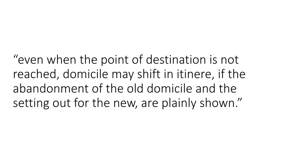 even when the point of destination is not reached