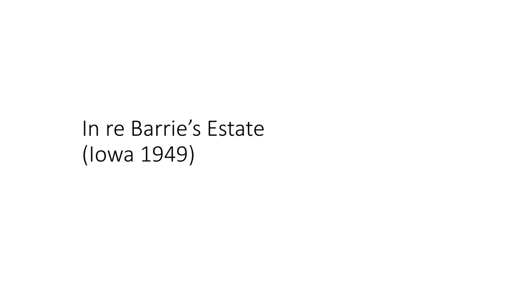 in re barrie s estate iowa 1949
