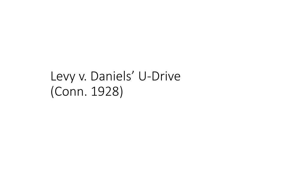 levy v daniels u drive conn 1928