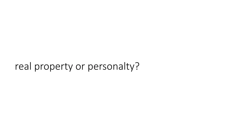 real property or personalty