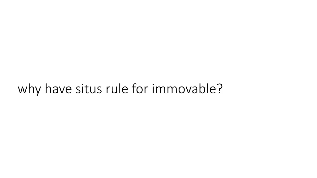 why have situs rule for immovable