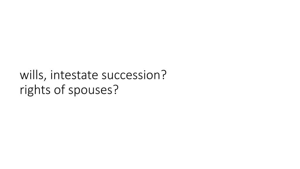 wills intestate succession rights of spouses