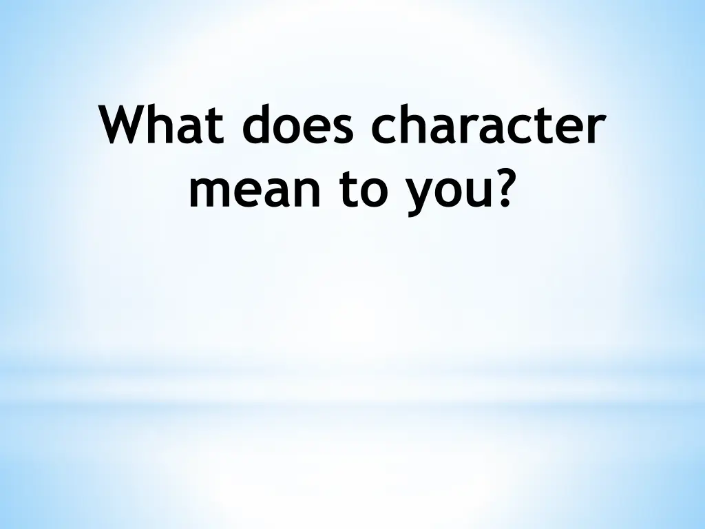 what does character mean to you