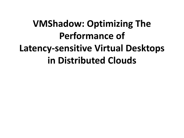 vmshadow optimizing the performance of latency