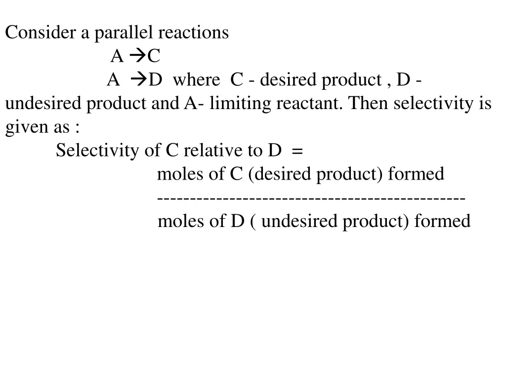 consider a parallel reactions a c a d where