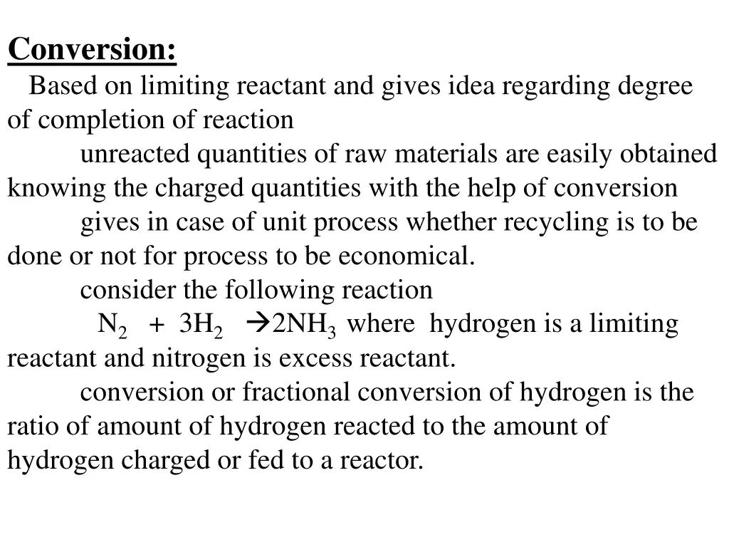 conversion based on limiting reactant and gives