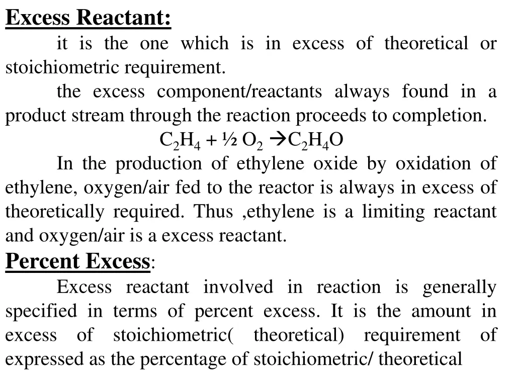excess reactant it is the one which is in excess