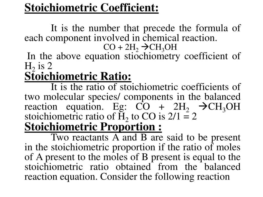 stoichiometric coefficient it is the number that