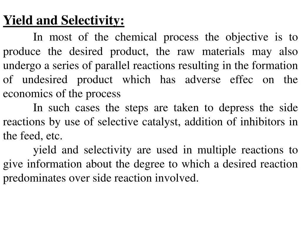 yield and selectivity in most of the chemical