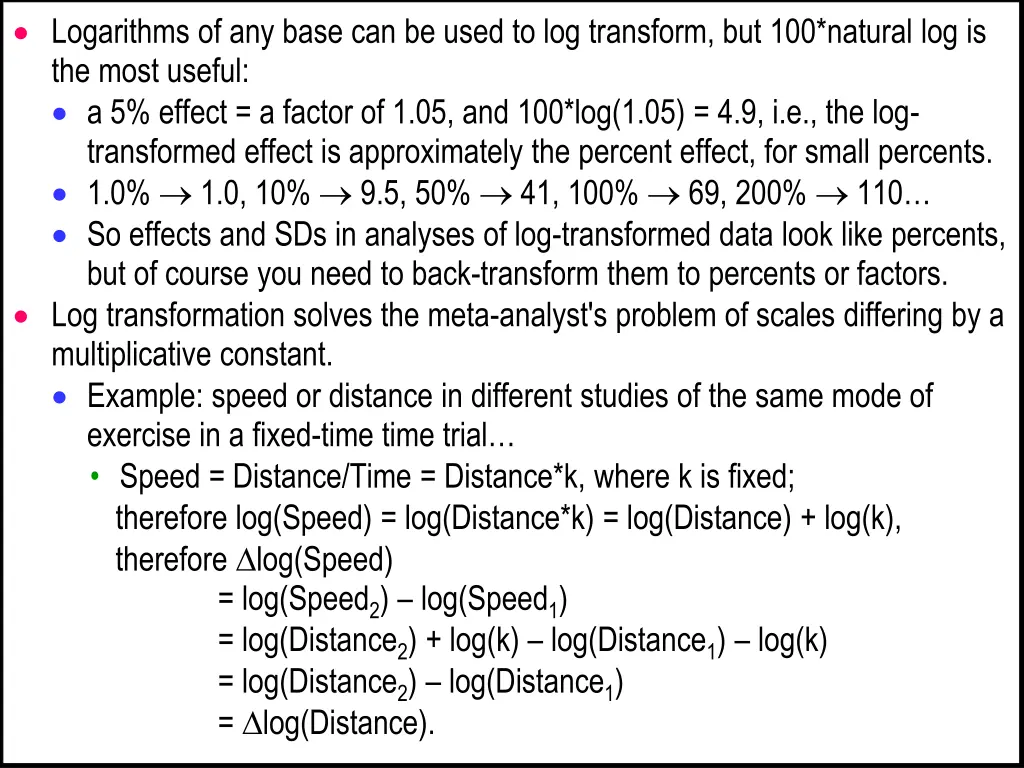 logarithms of any base can be used