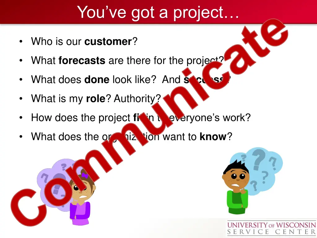 you ve got a project communicate