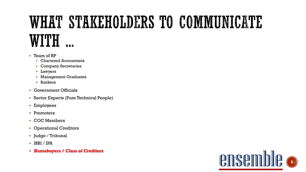 what stakeholders to communicate with