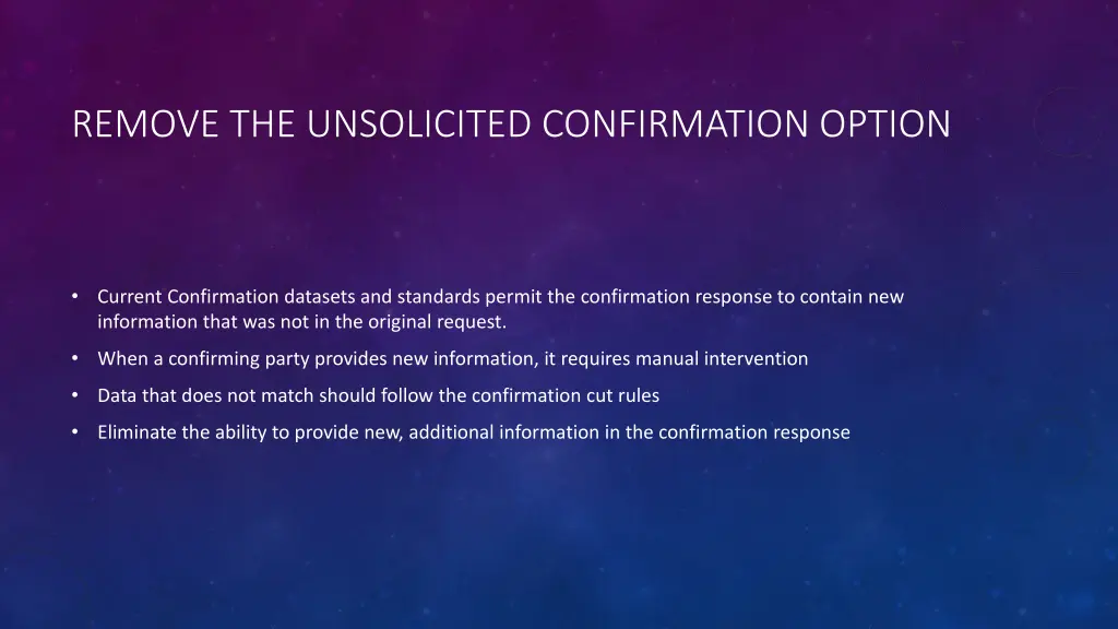 remove the unsolicited confirmation option