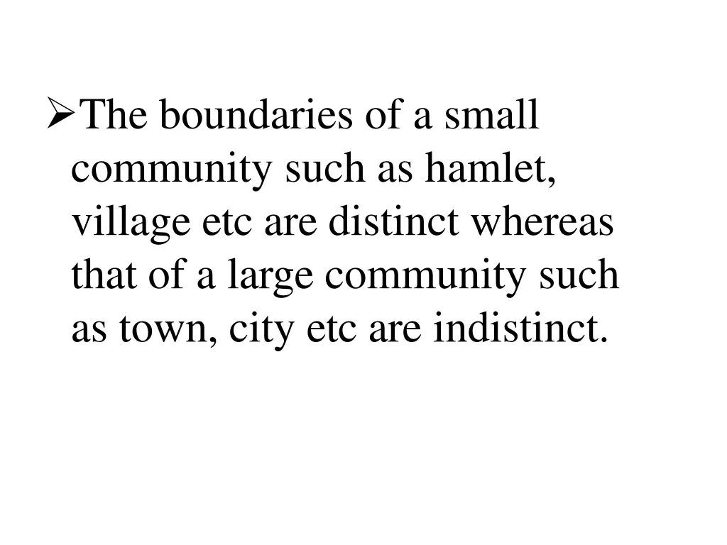 the boundaries of a small community such