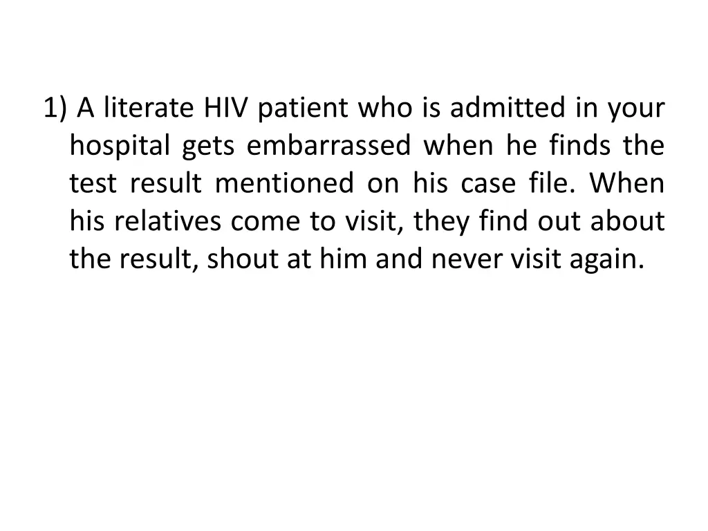 1 a literate hiv patient who is admitted in your