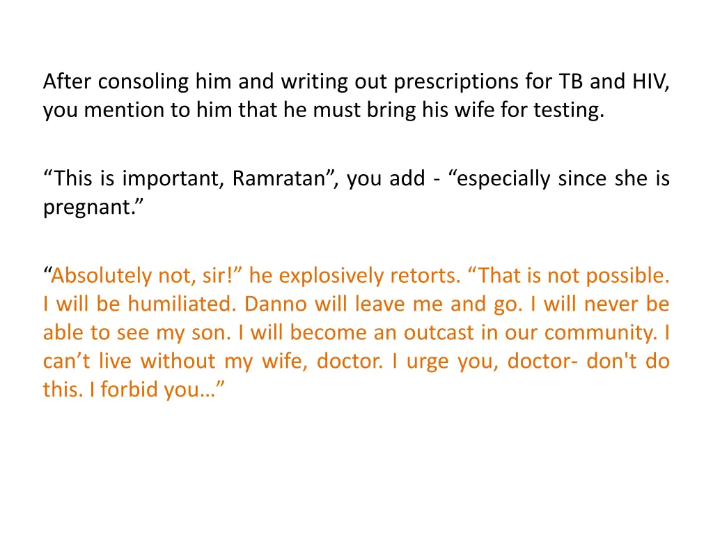 after consoling him and writing out prescriptions