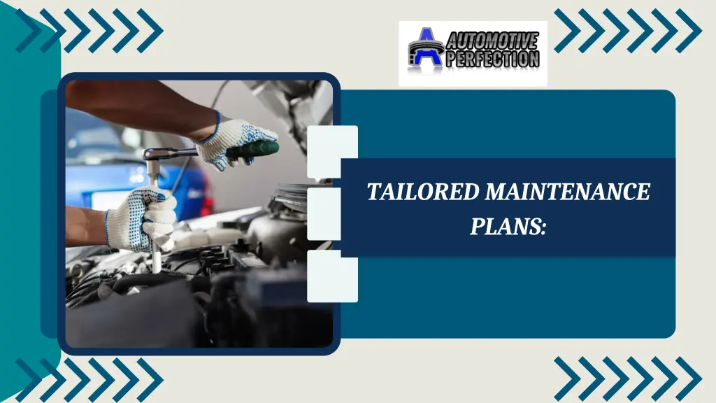 tailored maintenance plans