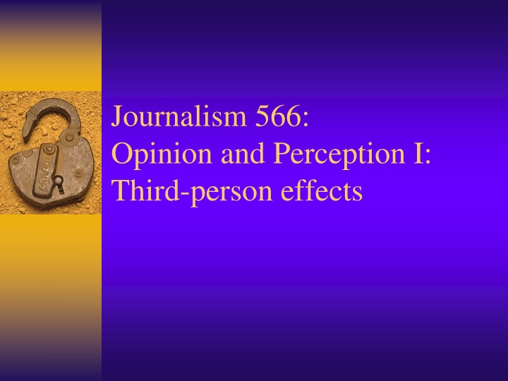 journalism 566 opinion and perception i third