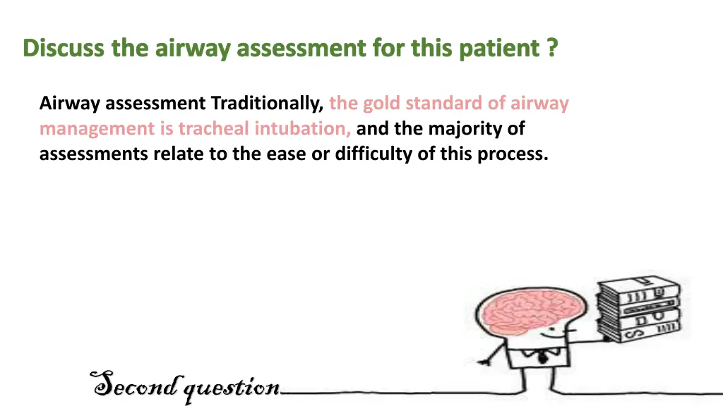 discuss the airway assessment for this patient