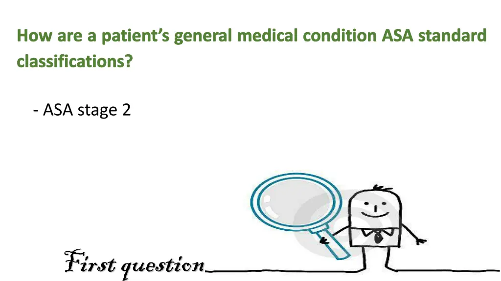 how are a patient s general medical condition