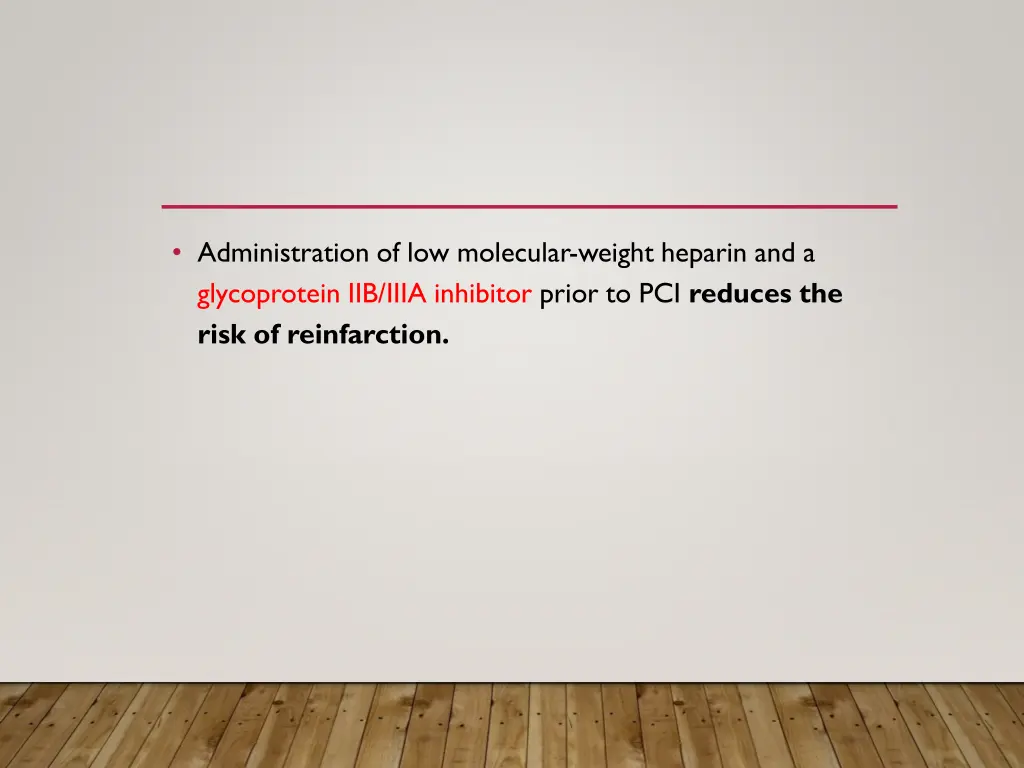 administration of low molecular weight heparin