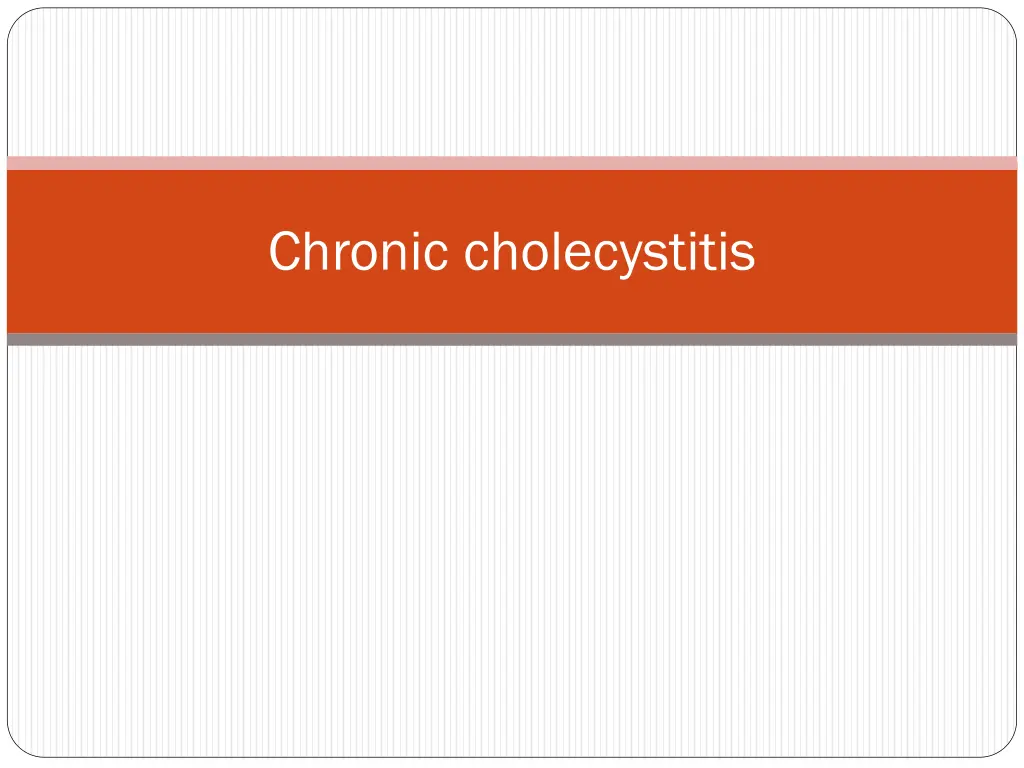 chronic cholecystitis