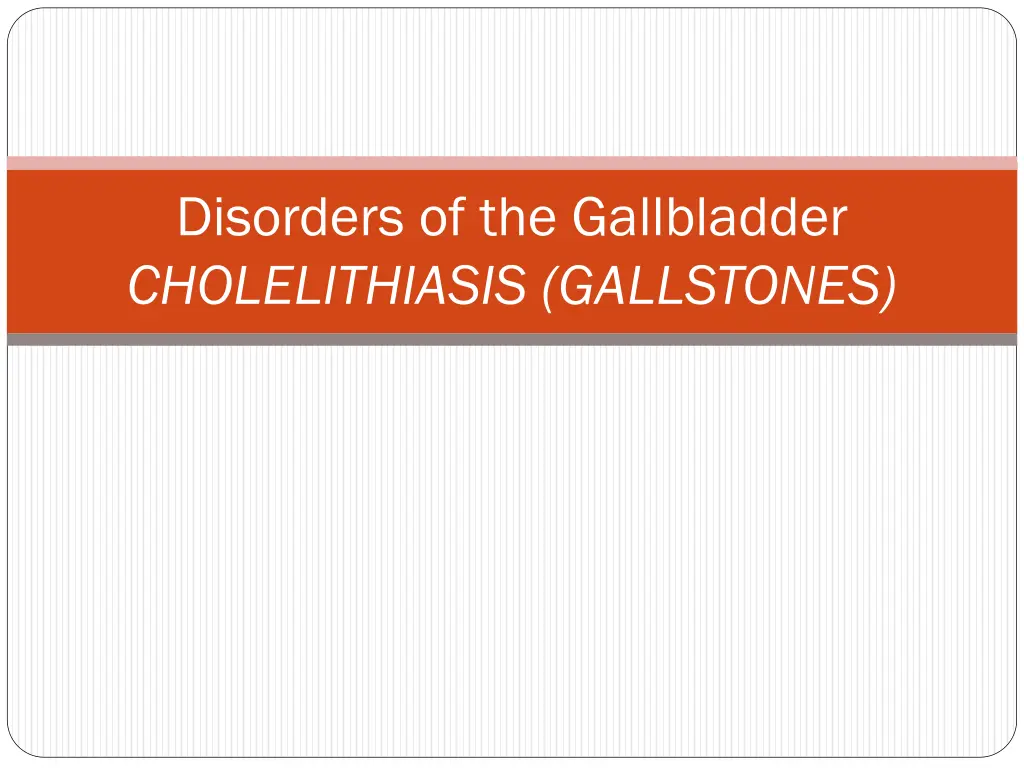 disorders of the gallbladder cholelithiasis