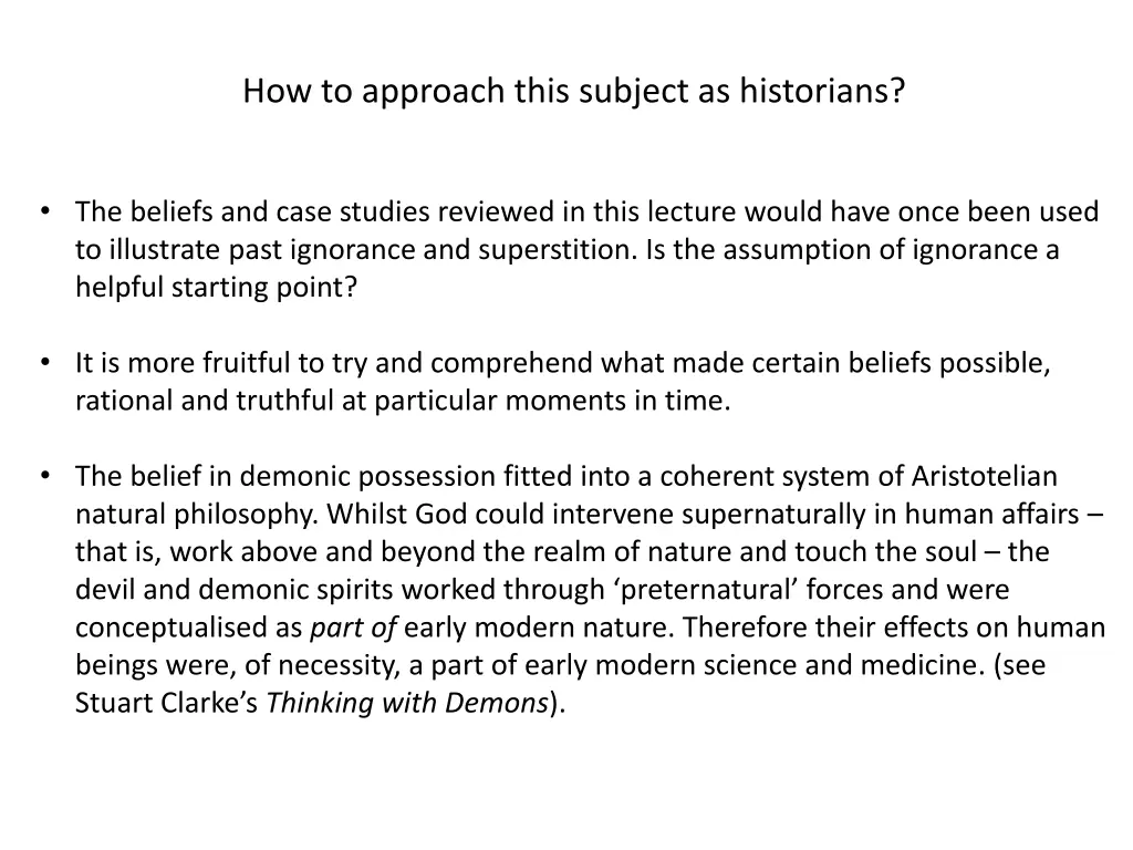 how to approach this subject as historians
