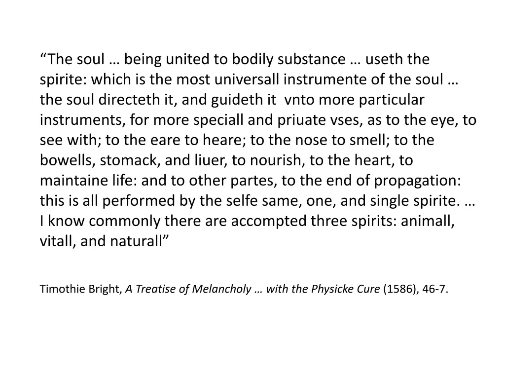 the soul being united to bodily substance useth