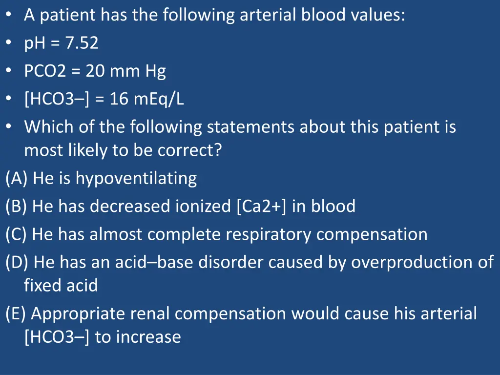 a patient has the following arterial blood values